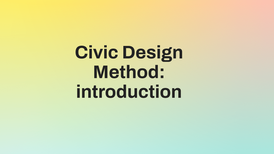 Civic Design Method: Introduction