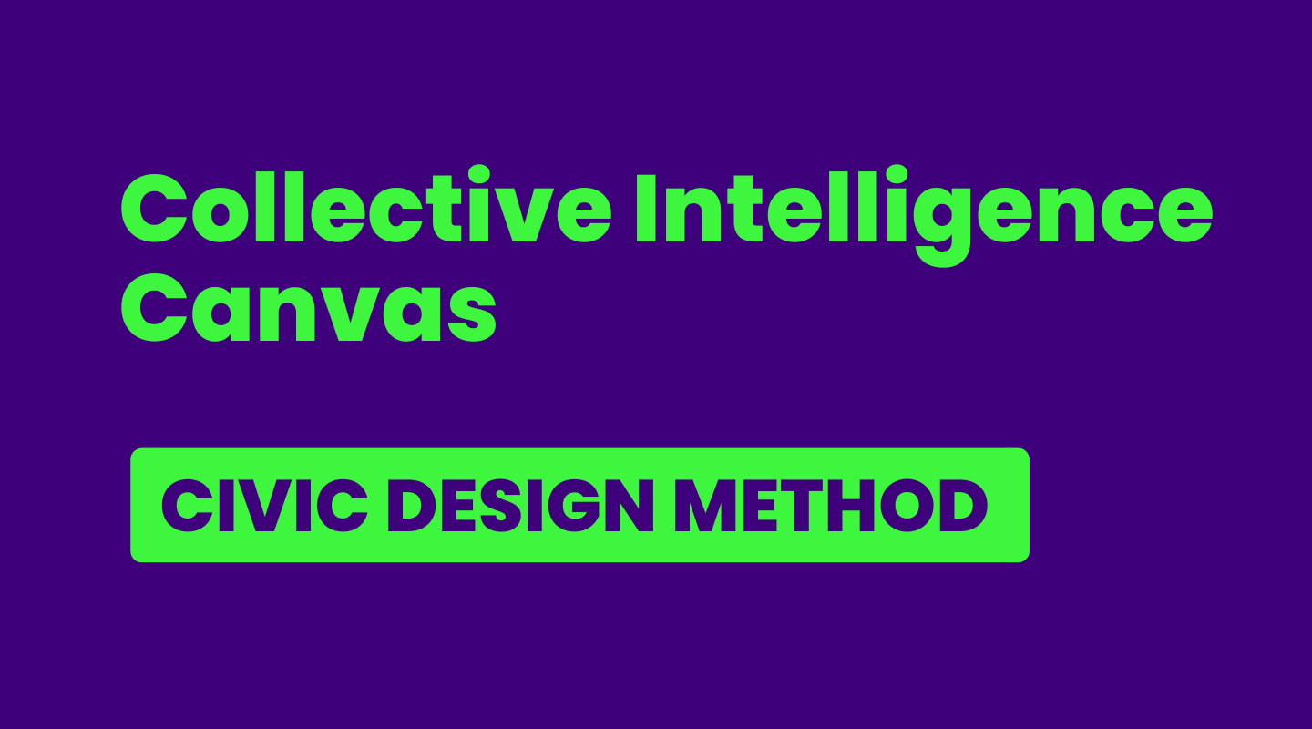 Civic Design Method: Collective Intelligence Canvas